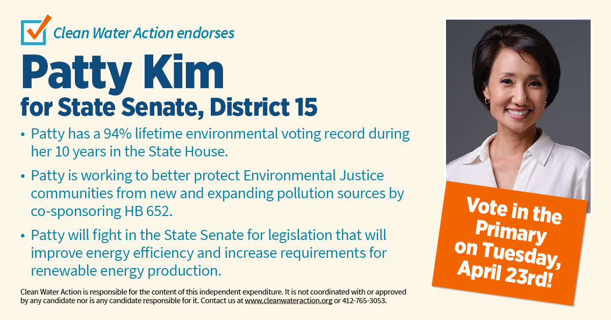 Graphic: Image of Patty Kim with text that says Clean Water Action endorses Patty Kim for State Senate, District 15 , PA