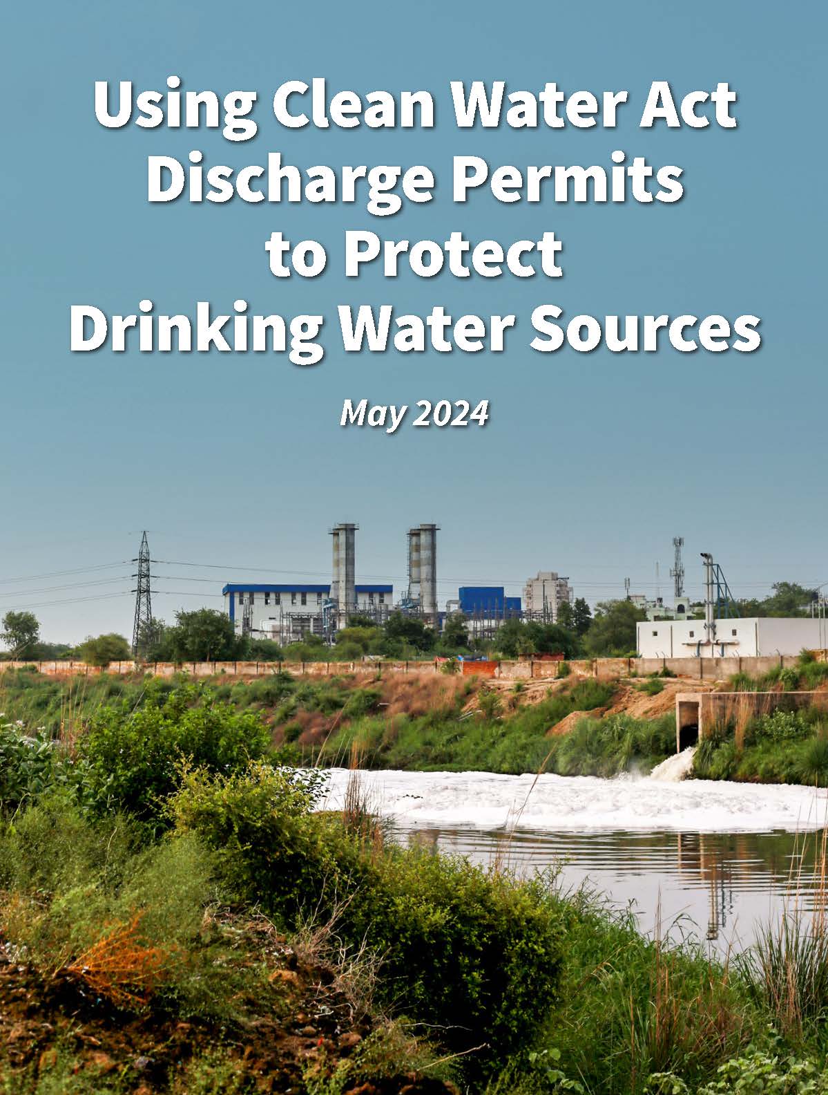 Using Clean Water Act Discharge Permits to Protect Drinking Water Sources - May 2024