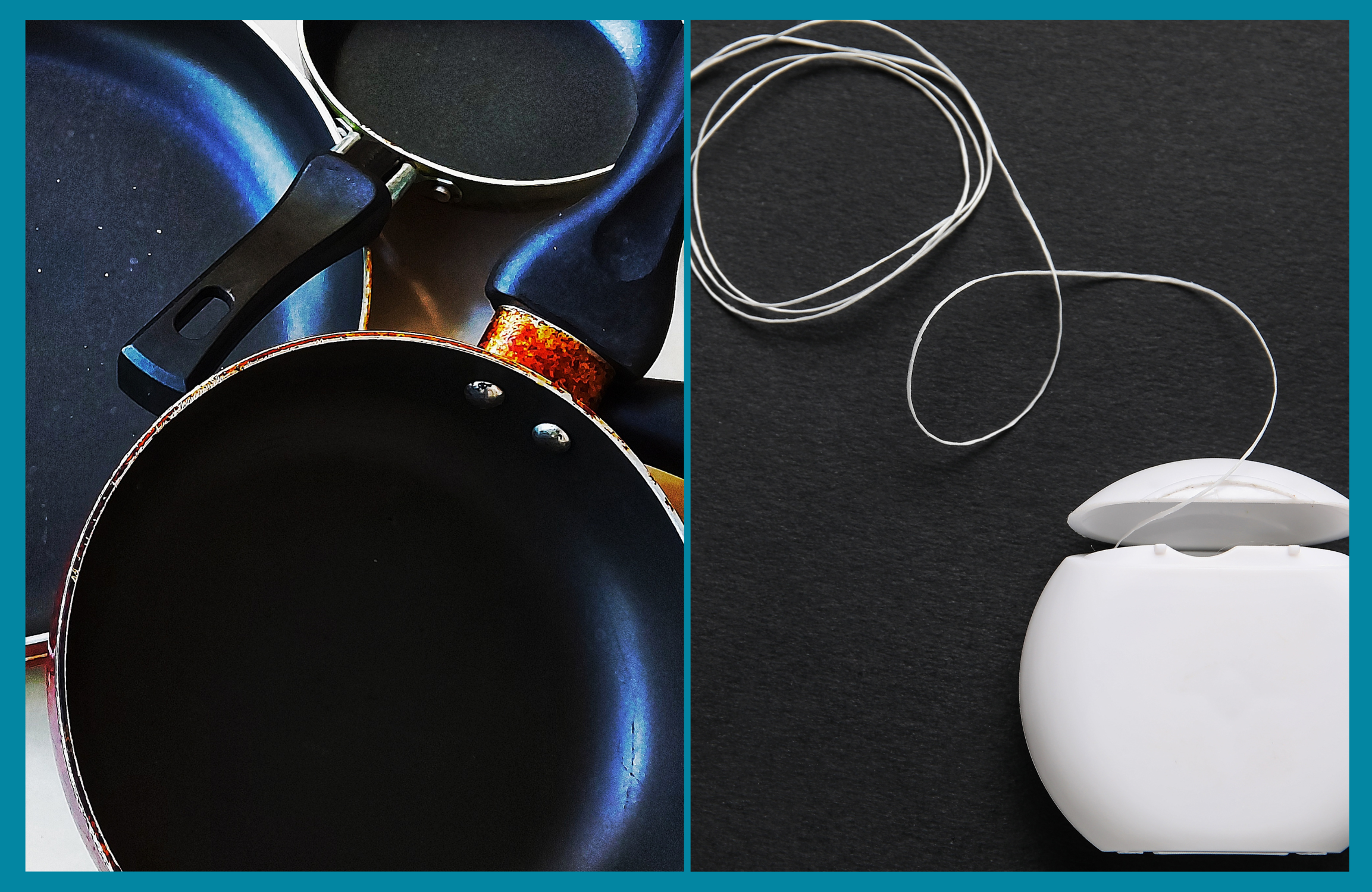 Teflon-coated non-stick pans and dental floss