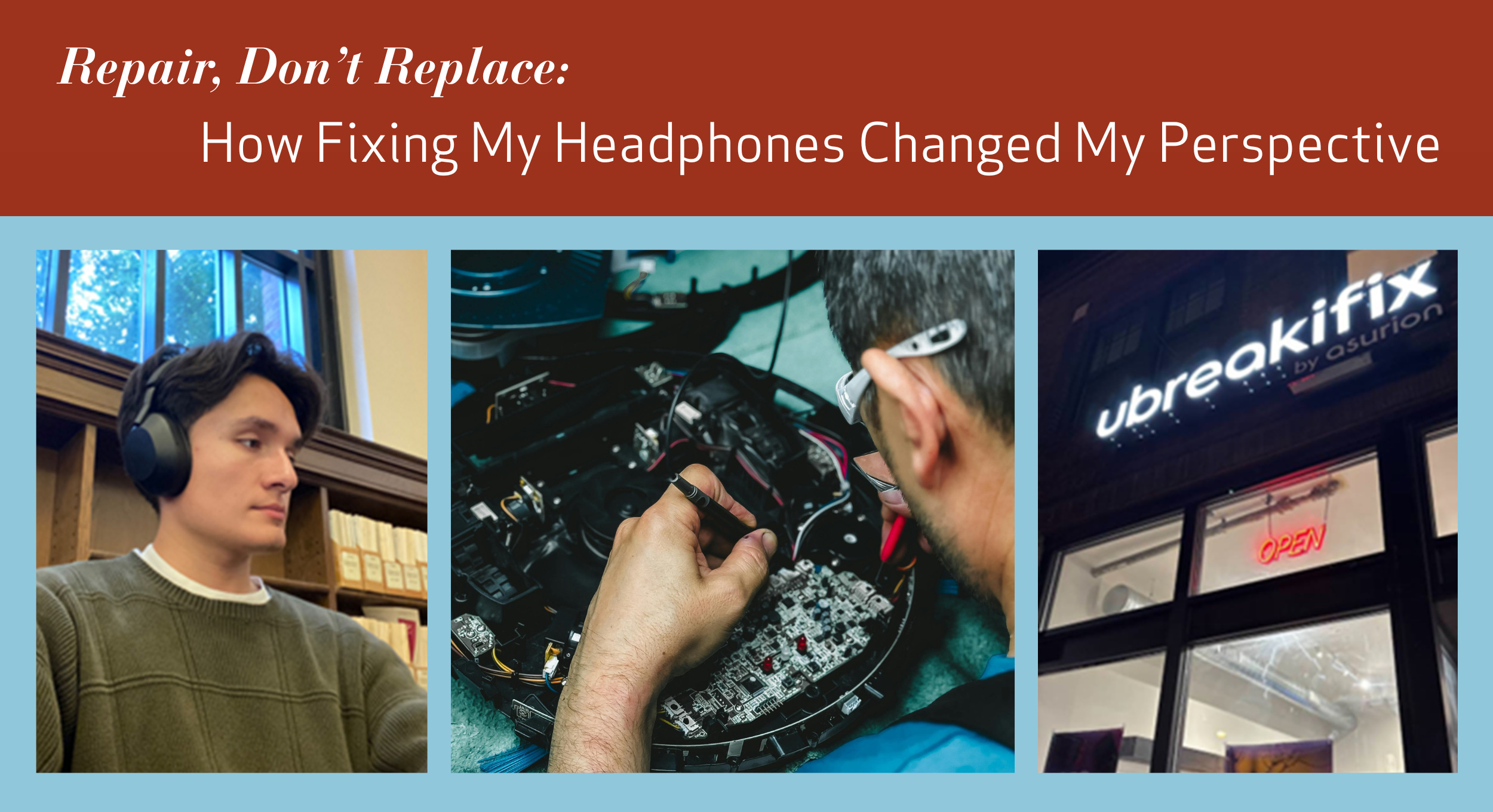 A man wearing headphones, someone repairing electronics, and a ubreakifix storefront