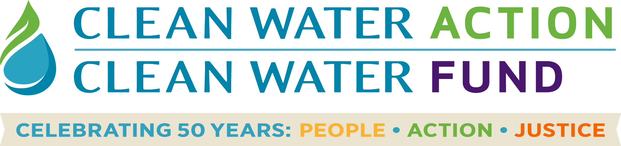 Clean Water Action and Clean Water Fund: Celebrating 50 Years People - Action - Justice