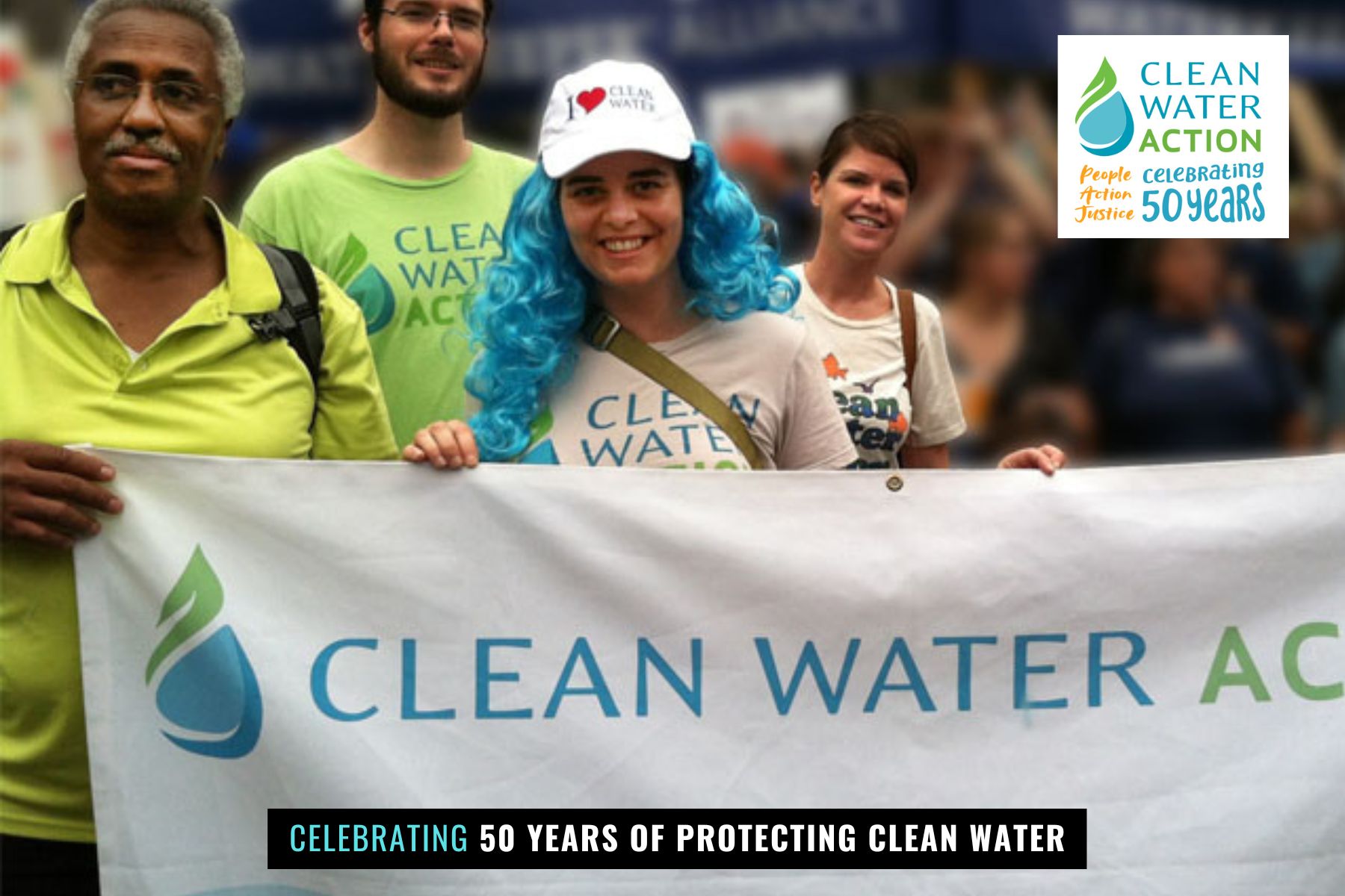 national 50th blog image clean water action staff and banner.jpg