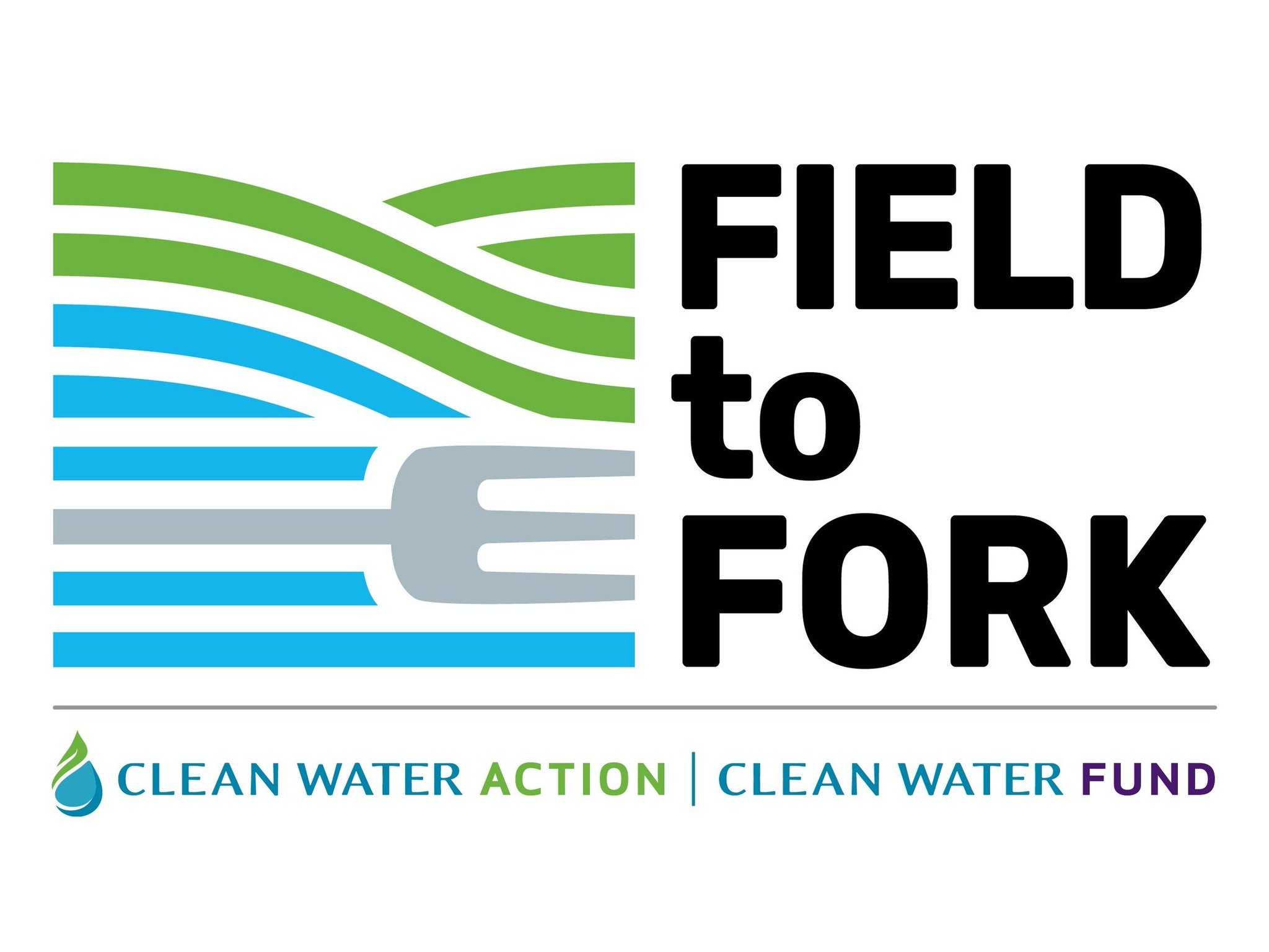 Field to Fork campaign logo from Clean Water Action and Clean Water Fund