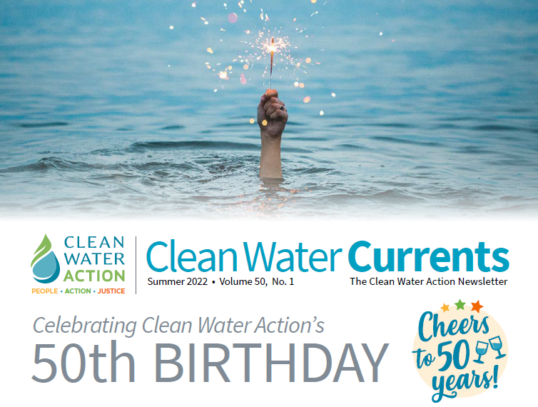 Clean Water Currents: Celebrating Clean Water Action's 50th Birthday