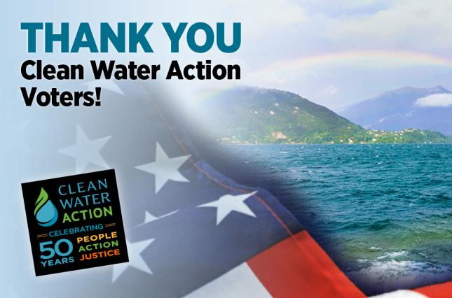 Thank You Clean Water Action Voters!