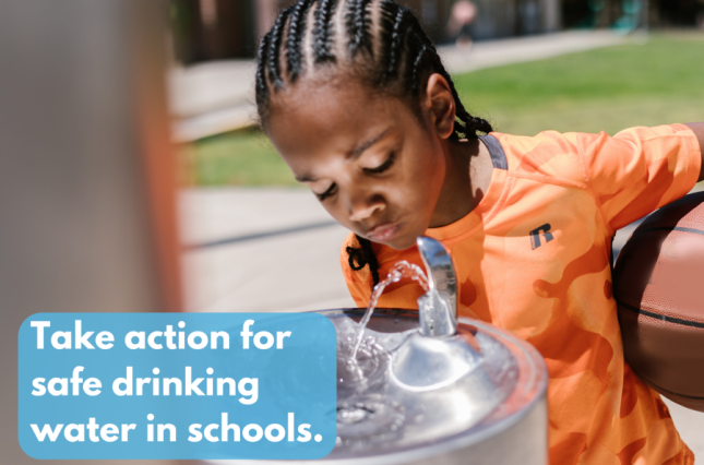 Image of a boy drinking from a school water fountain with text that says Take Action to Protect MA Kids from Lead!