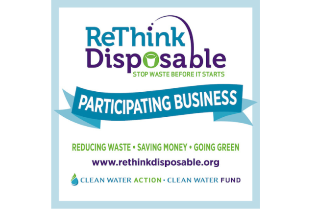 ReThink Disposable Participating Business - Reducing Waste, Saving Money, Going Green 
