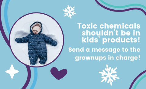 toxic chemicals shouldn't be in kids' products