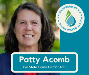 Patty Acomb - Endorsed by Clean Water Action