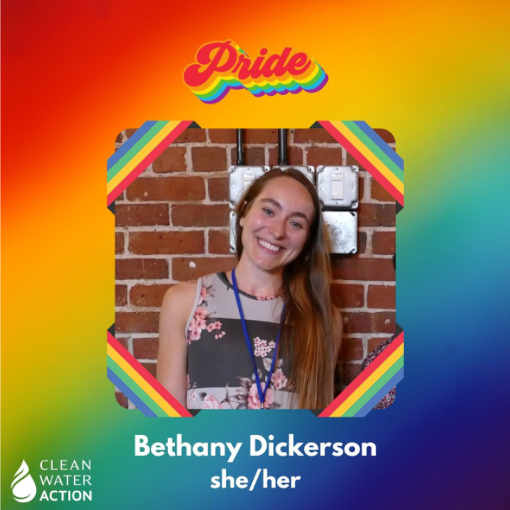 Image of Clean Water Action's Bethany Dickerson with a Pride Month logo and Clean Water Action logo
