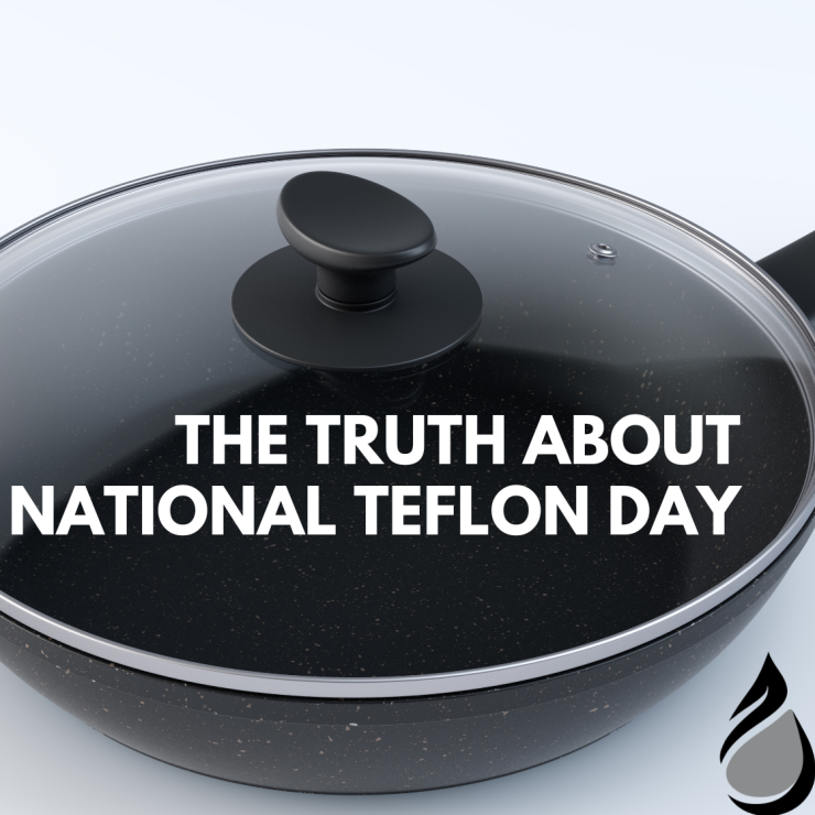 The Truth About National Teflon Day 