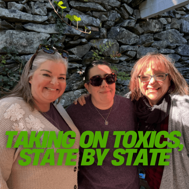 Image of Clean Water Action staff with text that says taking on toxics state by state