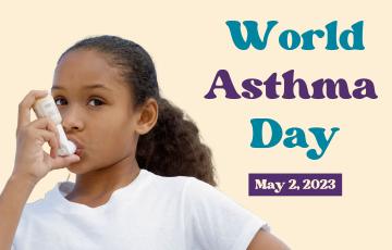Image of girl with asthma inhaler with text that says World Asthma Day 