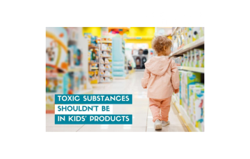 Image of a kid looking at items in a grocery store with text that says "Toxic Substances Shouldn't Be In Kids Products"