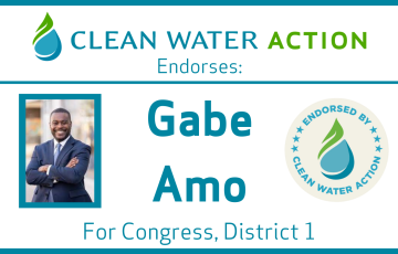 Image of a graphic that says Clean Water Action endorses Gabe Amo for Congress