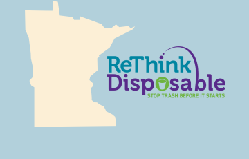 Minnesota ReThink Disposable: Stop Trash Before It Starts
