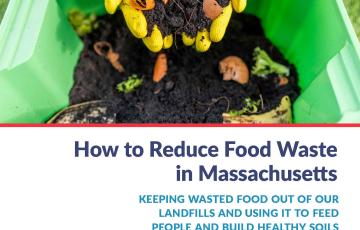 Cover of the How to Reduce Food Waste in MA report by MassPirg, Clean Water Action, and Frontier Group