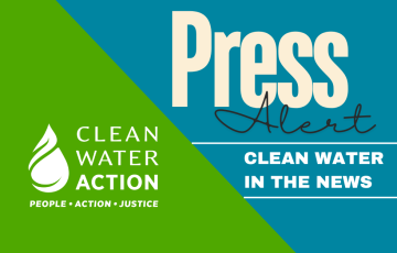 Press Alert - Clean Water In the News