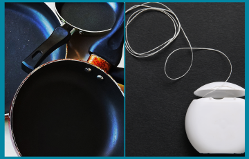 Teflon-coated non-stick pans and dental floss