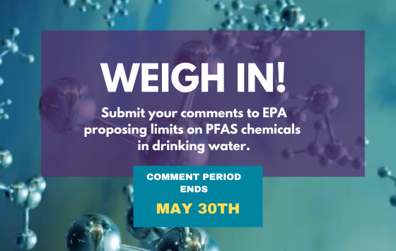Submit comment to EPA to limit PFAS chemicals in drinking water.