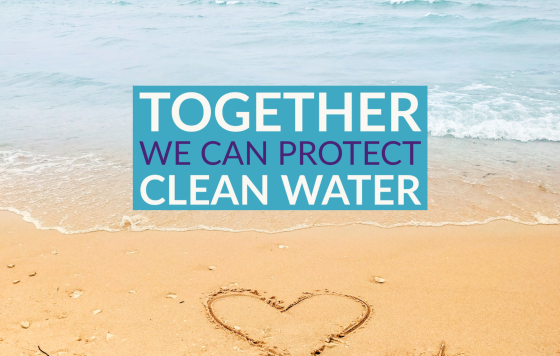 Together we can protect clean water. 