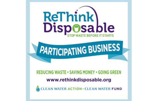 ReThink Disposable Participating Business - Reducing Waste, Saving Money, Going Green 