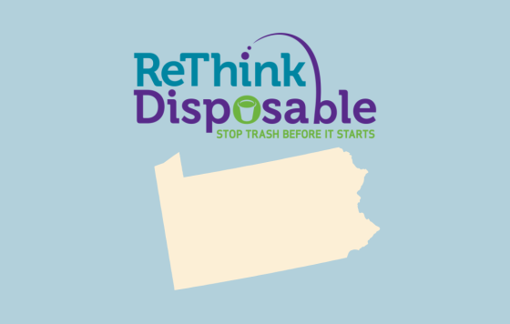 Pennsylvania ReThink Disposable: Stop Trash Before It Starts