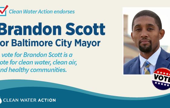 Clean Water Action endorses Brandon Scott for Mayor of Baltimore City