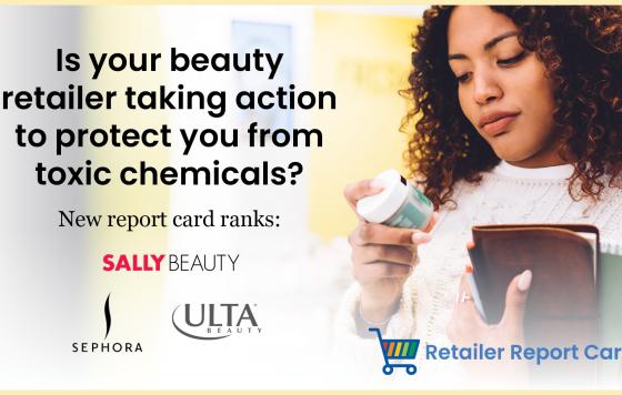 Is your retailer protecting you from toxic chemicals?